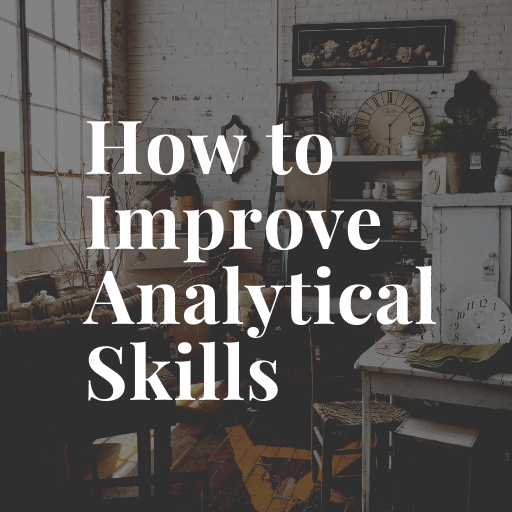 How to Improve Analytical Skills