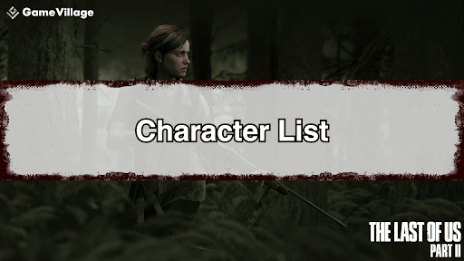 The Last of Us Part II Character List