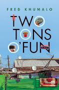 Fred Khumalo tackles the psyche of a teenage girl with aplomb in 'Two Tons O' Fun'.