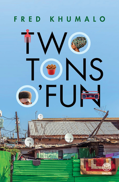 Fred Khumalo tackles the psyche of a teenage girl with aplomb in 'Two Tons O' Fun'.