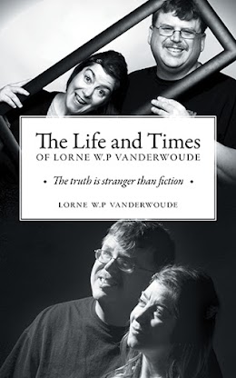 The Life and Times of Lorne W P Vanderwoude cover