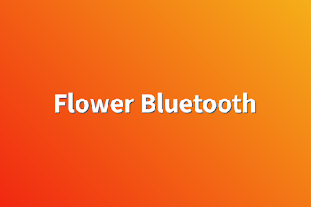 Flower  Bluetooth