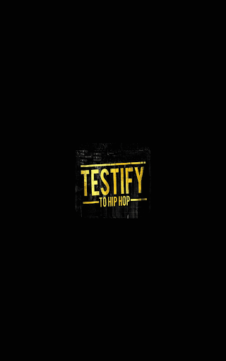 Testify to Hip Hop