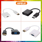 Cáp Chuyển Đổi Displayport To Vga Adapter Displayport To Hdmi Chất Lượng Cao Apele