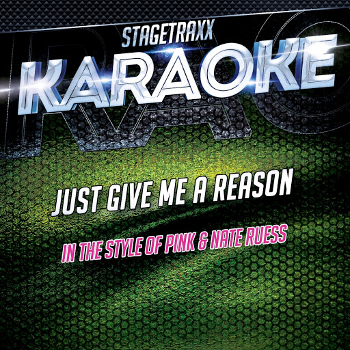 Just Give Me A Reason Karaoke