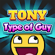 Download Tony: The Type of Guy Memes - Best MMA Jokes 4 LOL For PC Windows and Mac 1.0.0