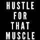 Download HUSTLE FOR THAT MUSCLE For PC Windows and Mac 2.7.1