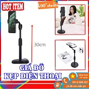 Giá Sỉ Giá Đỡ Điện Thoại Để Bàn Cố Định Chiều Cao Live Stream Livestream Đỡ Kẹp Điện Thoại