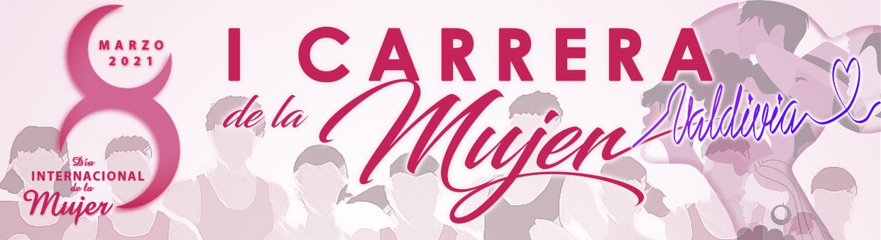 I CARRERA DE LA MUJER "VIRTUAL" - VALDIVIA'21