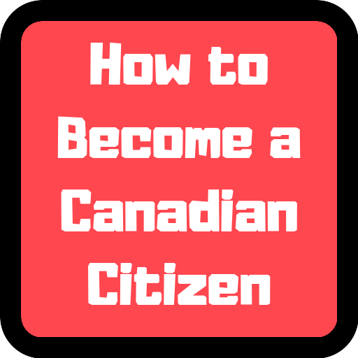 How to Become a Canadian Citizen