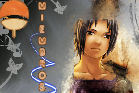 * FC. SASUKE UCHIHA* Mienbros