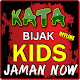 Download KATA KATA BIJAK KIDS JAMAN NOW TERBARU TERLENGKAP For PC Windows and Mac 1.0