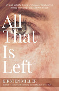 'All That is Left' by Kirsten Miller.