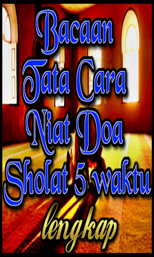 Updated Bacaan Tata Cara Niat Doa Sholat 5 Waktu Pc Android App Mod Download 2021