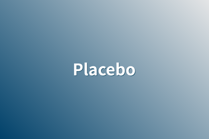 「Placebo」のメインビジュアル