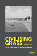 Jonathan Cane asks who takes care of whose lawn, in what clothes, under what conditions and for what reward?