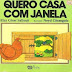 Quero casa com janela