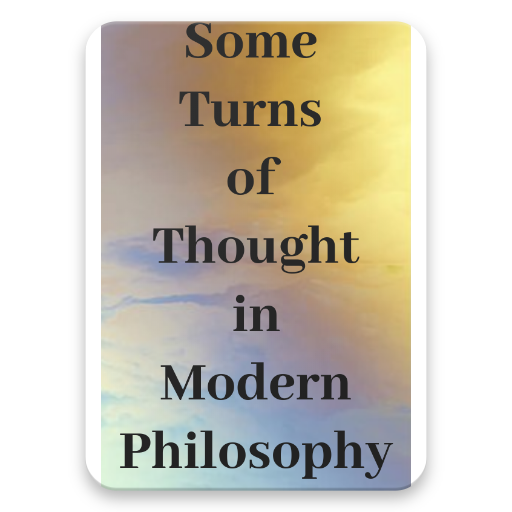 Some Turns Of Thought In Modern Philosophy Rakendused Google Plays - roblox raamat