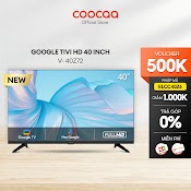 [Nhập Elcc40Z6 Giảm 1Tr] Smart Google Tivi Hd Coocaa 40 Inch Tivi - Model 40Z72 - Miễn Phí Lắp Đặt