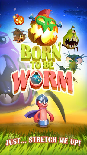 Born to be Worm