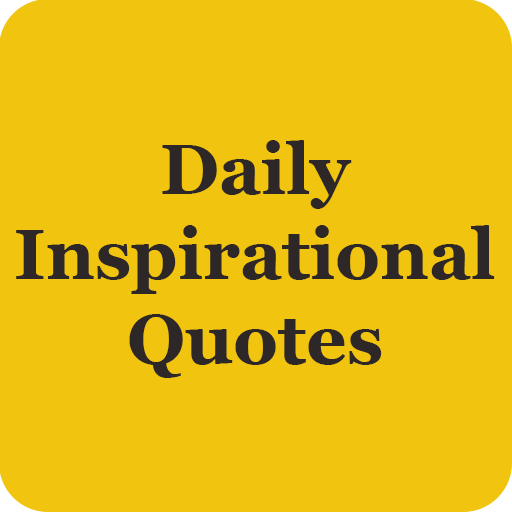 Inspirational Quotes - Your Daily Motivation