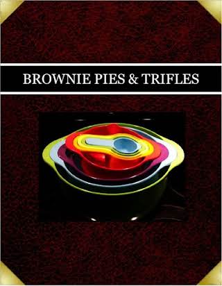 BROWNIE PIES &  TRIFLES