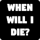 When Will I Die? - Prank App Download on Windows