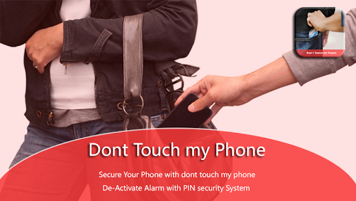 Dont touch my phone Burglary Alarm