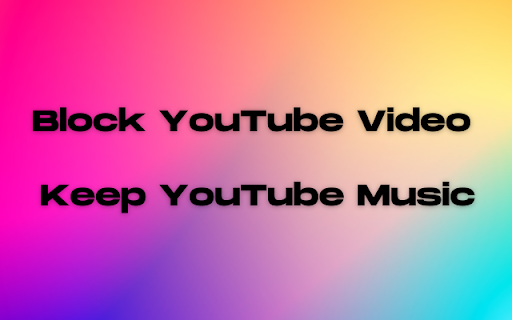 NoYTVideo - Block YouTube™ but keep YouTube Music™