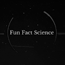 Writer: Fun Fact Science