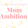 Mom Ambition