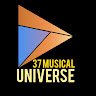 37 MusIcaL UNIVERSE