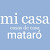 Mi CASA MATARO
