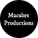 Macabre productions