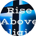 Rise Above Religion