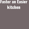 Faster an Easier Kitchen