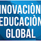 Innovación y Educación Global