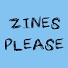 Writer: zinespleasezines