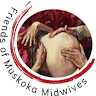 Writer: Friends of Muskoka Midwives