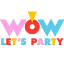 WoW! Let’s Party (Owner)