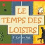 Temps Des Loisirs (eier)