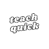Writer: Teach Quick