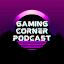 Gaming Corner Podcast