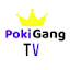 PokiGang TV