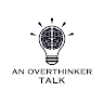 An Overthinker Talk