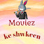 Moviez ke shwkeen