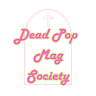 Writer: The Dead Pop Mag Society Team