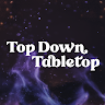 Top Down Tabletop