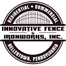 Writer: Innovative Fence & Ironworks