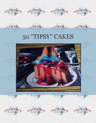 50 "TIPSY" CAKES